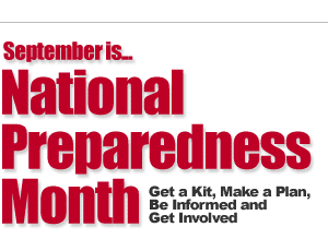 Graphic with the words: September is National Preparedness Month and  Get a Kit, Make a Plan, Be Informed, and Get Involved.
